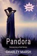 Pandora: Romancing a God