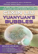 Yuanyuan's Bubbles: Cixin Liu Graphic Novels #4 (Liu Cixin Graphic Novels)