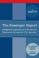 The Kissinger Report: NSSM-200 Implications of Worldwide Population Growth for U.S. Security Interests