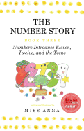 'The Number Story 3 / The Number Story 4: Numbers Introduce Eleven, Twelve, and the Teens / Numbers Teach Children Their Ordinal Names'