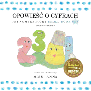 The Number Story 1 OPOWIE├à┼í├äΓÇá O CYFRACH: Small Book One English-Polish (Polish Edition)