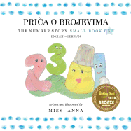 The Number Story 1 PRI├ä┼ÆA O BROJEVIMA: Small Book One English-Serbian (Serbian Edition)