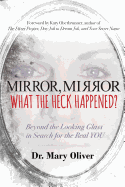 Mirror Mirror, What the Heck Happened?