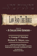 Law And The Bible: A Collective Genesis (Volume 1)