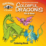 Colorful Dragons Far And Near: Coloring Story and Activity Book With Cut Out Dragon Puppet (Dragons of Romania)