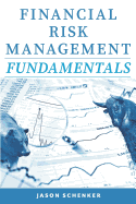 Financial Risk Management Fundamentals