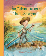 The Adventures of Tom Sawyer (Classic Stories)