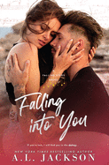 Falling into You: A Falling Stars Stand-Alone Romance