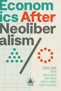 Economics after Neoliberalism (Boston Review / Forum)