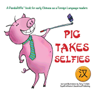 Pig Takes Selfies: Simplified Character version (Chinese Edition)