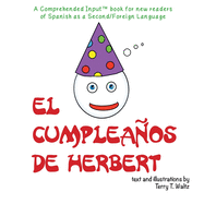 El cumplea├â┬▒os de Herbert: For new readers of Spanish as a Second/Foreign Language (Spanish Edition)