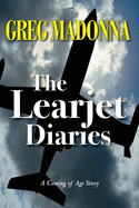 The Learjet Diaries: A Coming of Age Story