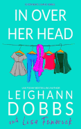 In Over Her Head (Corporate Chaos Series) (Volume 1)