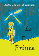 Le Petit Prince: French Language Edition (French Edition)