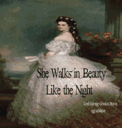 She Walks in Beauty Like the Night: There is Pleasure in the Pathless Woods (It's a Classic, Baby)