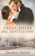 La Seduzione del Gentiluomo (4) (Italian Edition)