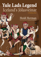 Yule Lads Legend: Iceland's J├â┬│lasveinar