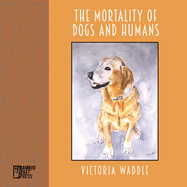 The Mortality of Dogs and Humans