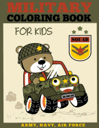 'Military Coloring Book for Kids: Army, Navy, Air Force Coloring Book for Boys and Girls'