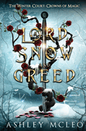 A Lord of Snow and Greed: Crowns of Magic Universe (The Winter Court Series)