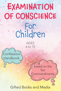 Examination of Conscience: For Children (Ages 6 to 12)