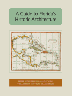 A Guide to Florida's Historic Architecture