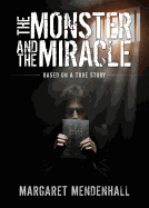 The Monster and the Miracle