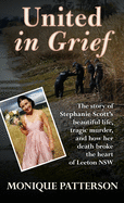 United in Grief: The Tragic Story of Stephanie Scott's Murder and the Effect it had on the Small Town of Leeton NSW