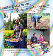 Onika Wants To Help/ Onika Anataka Kusaidia (Finding My World) (Swahili Edition)