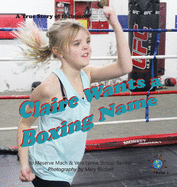 Claire Wants a Boxing Name: A True Story of Inclusion (Finding My World)
