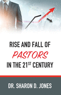 Rise and Fall of Pastors in the 21st Century