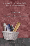 Israel... Through the Book of Leviticus - Expanded Edition: Synchronizing the Bible, Enoch, Jasher, and Jubilees (Ancient Texts and the Bible: Book 8)