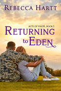 Returning to Eden: Romantic Suspense (Acts of Valor)