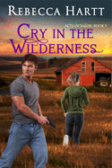 Cry in the Wilderness: Romantic Suspense (Acts of Valor)