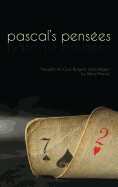 'Pensees: Pascal's Thoughts on God, Religion, and Wagers'