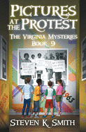 Pictures at the Protest (Virginia Mysteries)