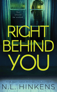 Right Behind You: A psychological suspense thriller (Payback Pasts Collection - Standalone Thrillers)