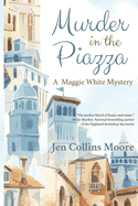 Murder in the Piazza: A Maggie White Mystery