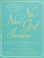 'No Nice Girl Swears: Notes on High Society, Social Graces, and Keeping Your Wits from a Jazz-Age Debutante'