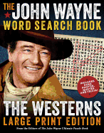 The John Wayne Word Search Book ├óΓé¼ΓÇ£ The Westerns Large Print Edition (John Wayne Puzzle Books)