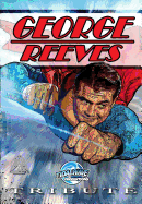 Tribute: George Reeves - The Superman