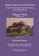 Esoteric Lessons for the First Class of the Free School for Spiritual Science at the Goetheanum