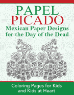 Papel Picado: Coloring Pages for Kids and Kids at Heart (Hands-On Art History)
