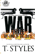 War 3: The Land of the Lou's (the Cartel Publications Presents)