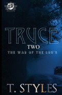 Truce 2: The War of The Lou's (The Cartel Publications Presents) (War series by T. Styles)