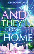 And They'll Come Home (The Legends Chronicles)