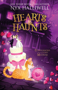 Hearts & Haunts, Confessions of a Closet Medium, Book 3: A Supernatural Southern Cozy Mystery about a Reluctant Ghost Whisperer) (Confessions of a Close Medium)