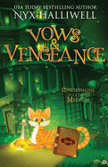 Vows and Vengeance, Confessions of a Closet Medium, Book 4 A Supernatural Southern Cozy Mystery about a Reluctant Ghost Whisperer (Confessions of a Close Medium)