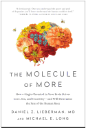 The Molecule of More: How a Single Chemical in Yo