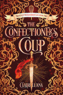 The Confectioner's Coup (Confectioner Chronicles)